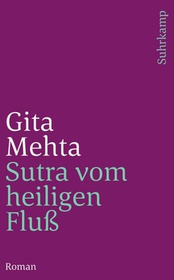 Sutra vom heiligen Fluß | Gita Mehta | deutsch | A River Sutra