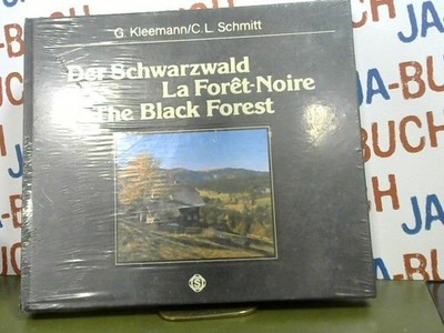 Der Schwarzwald. La Foret-Noire / The Black Forest Kleemann, G. und C.L. Schmitt