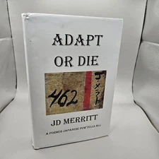 Adapt or Die by J. D. Merritt (2010, Hardcover Binding)