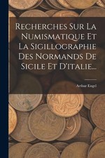 Arthur Engel Recherches Sur La Numismatique Et La Sigillographie D (Taschenbuch)