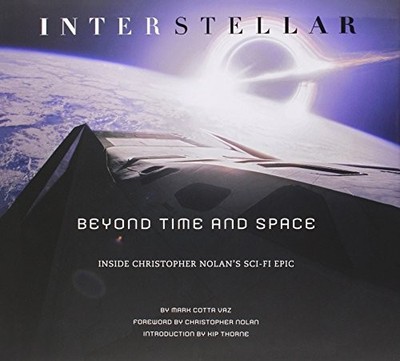 INTERSTELLAR: BEYOND TIME AND SPACE By Cotta Mark Vaz - Hardcover **Excellent**