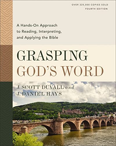 Grasping God's Word: A Hands-On Approach to Rea, Hays.+