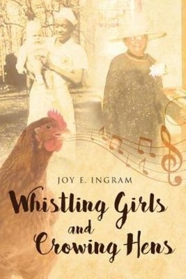 Whistling Girls And Crowing Hens