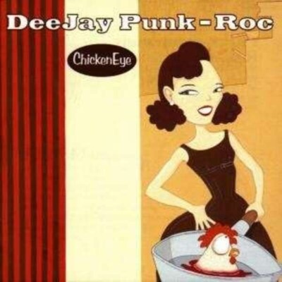 CD Deejay Punk-Roc Chicken Eye Independiente