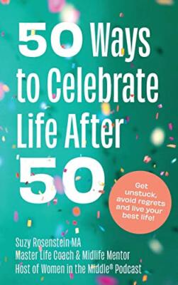 50 Ways to Celebrate Life Afte - Hardcover - GOOD