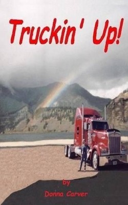 Truckin' Up! by Donna Carver (English) Paperback Book