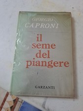 Giorgio Caproni  IL SEME DEL PIANGERE "  GIUGNO 1959 Con Autografo X