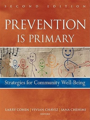 Prevention Is Primary : Strategies for Community Well Being, Paperback by Coh...