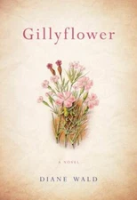 Gillyflower by Wald, Diane