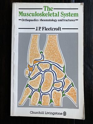 THE MUSCULOSKELETAL SYSTEM by J.P. Fleetcroft 1983 Paperback