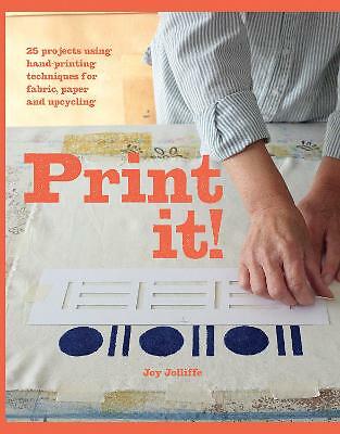 Print it!: 25 projects using hand-printing techniques for fabric, paper... Book