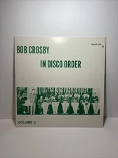 BOB CROSBY SEALED LP IN DISCO ORDER Volume 2 - Ajax 151- EX Grade