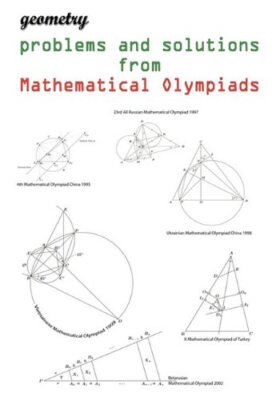 Geometry problems and solutions from Mathematical Olympiads                    
