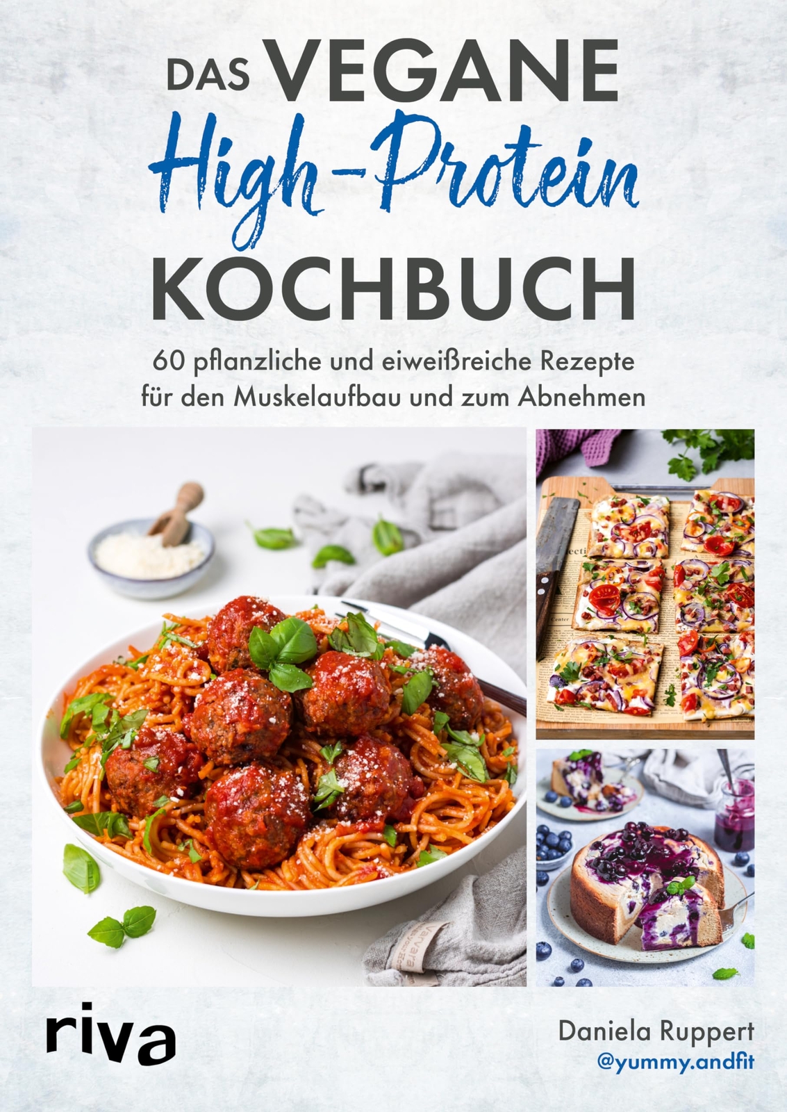 Daniela Ruppert Das vegane High-Protein-Kochbuch: 60 pflanzliche und (Tascabile)