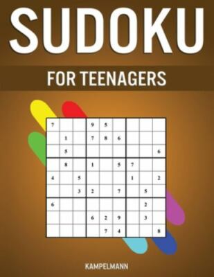 Sudoku for Teenagers: 200 Easy, Medium and Hard Sudokus with Solutions for Te...