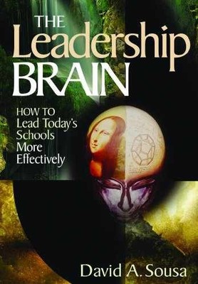The Leadership Brain: How to Lead - Hardcover, by Sousa David A. - Very Good