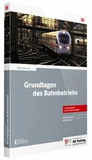 Grundlagen des Bahnbetriebs (DB-Fachbuch) Buch Bahn Fachverlag
