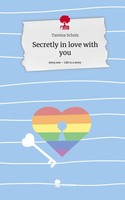 Secretly In Love With You. Life Is A Story - Story.One Tamina Scholz