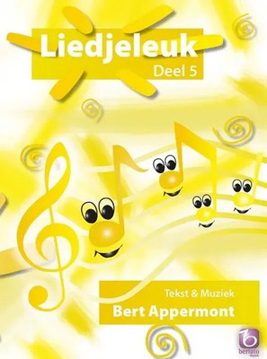 Liedjeleuk 5 | Kinderliederen | Bert Appermont | Buch | Beriato Music Publishing
