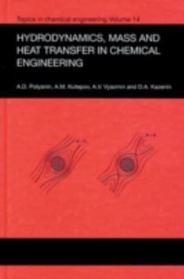 Hydrodynamics, Mass and Heat Transfer in Chemical Engineering (Topics in Chemic