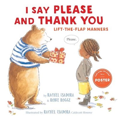 I Say Please and Thank You : Lift-The-Flap Manners by Robie Rogge (2021, ...