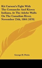 George H. Pettis | Kit Carson's Fight With The Comanche And Kiowa Indians, At...