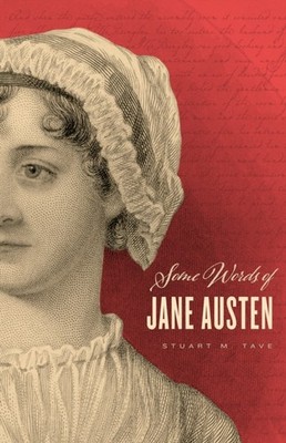 Some Words of Jane Austen by Stuart M. Tave PAPERBACK 9780226633398