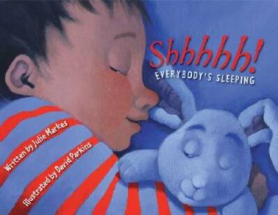 Shhhhh! Everybody's Sleeping - Hardcover By Markes, Julie - GOOD