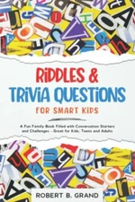 Riddles & Trivia Questions for Smart Kids A Fun Family Book Filled with Conve...