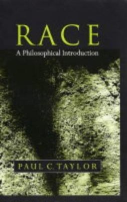 Race : A Philosophical Introduction Hardcover Paul C. Taylor