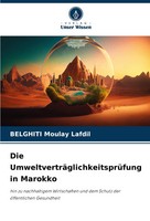 Belghiti Moulay Lafdil | Die UmweltverträGlichkeitsprüFung In Marokko | Buch