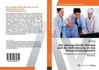 Der Demografische Wandel Und Die Anforderung An Das Personalmanagement Florian K