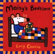 Maisy's Bedtime:; Bedtime Storybook About M- 0763609080, paperback, Lucy Cousins