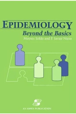 Epidemiology Beyond The Basics by Moyses Szklo
