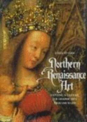 Northern Renaissance Art by James Snyder: Used