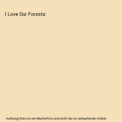 I Love Our Forests, Carol Greene