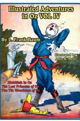 Illustrated Adventures In Oz Vol Iv: Rinkitink In Oz, The Lost Princess Of ...