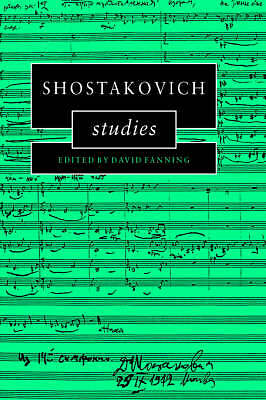 Shostakovich Studies Fanning Hardback Cambridge University Press 9780521452397