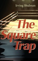 Irving Shulman | The Square Trap | Taschenbuch | Englisch (2000) | iUniverse