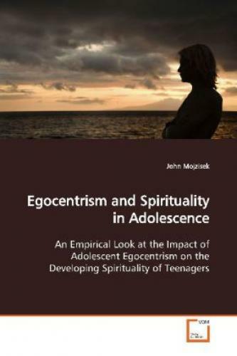 Thumbnail - Egocentrism And Spirituality In Adolescence An Empirical Look At The