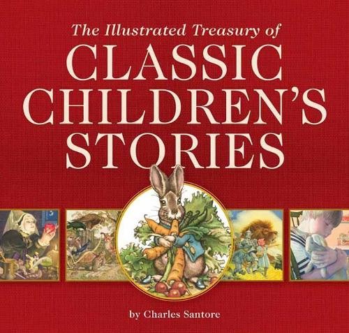 The Illustrated Treasury of Classic Children's Stories by Cha... - 9781604338904