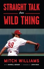 Straight Talk from Wild Thing, Hardcover by Williams, Mitch; Berger, Darrell;...