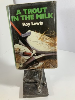 A TROUT IN THE MILK Roy Lewis Hardback 1986 Crime Club Ex Library Copy
