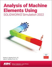 Analysis of Machine Elements Using SOLIDWORKS Simulation 2022 | Steffen (u. a.)