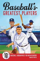 Baseball's Greatest Players | 10 Baseball Biographies For New Readers | Martin