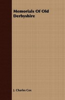 J. Charles Cox | Memorials Of Old Derbyshire | Taschenbuch | Englisch (2008)