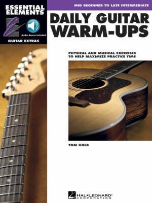 Daily Guitar Warm-Ups Physical and Musical Exercises to Help Practice 000865004