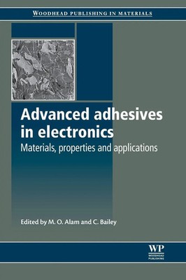 Advanced Adhesives in Electronics Materials, Properties and Applications Buch