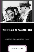 Films Of Walter Hill | Another Time, Another Place | Brian Brems | Taschenbuch