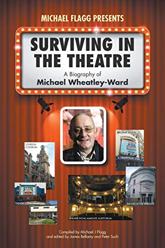 Surviving in the Theatre: A Biography of Michael... - Flagg, Michael J